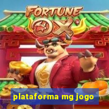 plataforma mg jogo